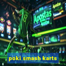 poki smash karts